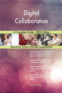 Digital Collaboration A Complete Guide - 2020 Edition