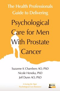 Health Professionals Guide to Delivering Psychological Care for Men With Prostate Cancer