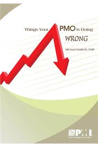 Things Your PMO Is Doing Wrong