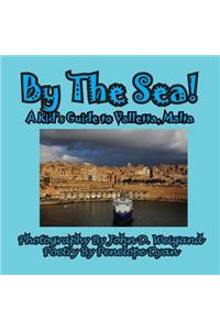 By the Sea---A Kid's Guide to Valletta, Malta