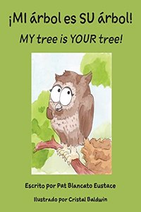 ¡MI árbol es SU árbol! / MY tree is YOUR tree! (Spanish and English Edition)