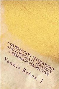 Information technology and corporate strategy : a research perspective