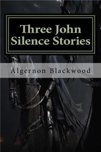 Three John Silence Stories
