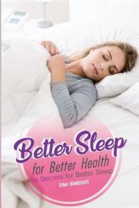 Better Sleep for Better Health: 50 Secrets for Better Sleep