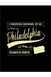 I Survived Growing Up In Philadelphia Pennsylvania