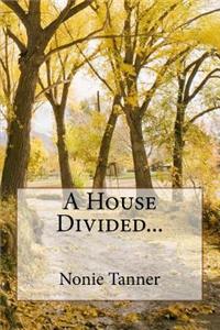 A House Divided...