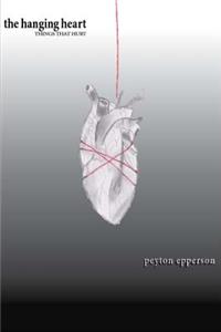 The Hanging Heart: Things That Hurt