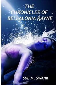 The Chronicles of Bellalonia Rayne