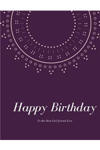 Happy Birthday To the Best Girl friend Ever