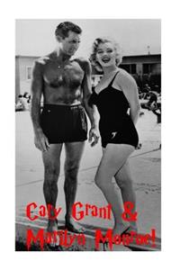 Cary Grant & Marilyn Monroe!