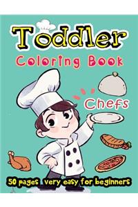 Chefs - Toddler Coloring Book 50 Pages Very Easy for Beginners