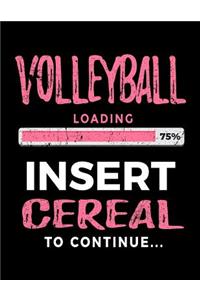 Volleyball Loading 75% Insert Cereal to Continue