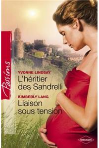 L'Heritier Des Sandrelli - Liaison Sous Tension (Harlequin Passions)