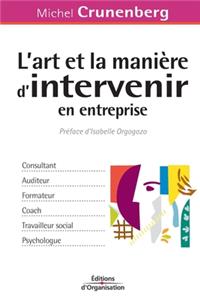 L'art et la manière d'intervenir en entreprise