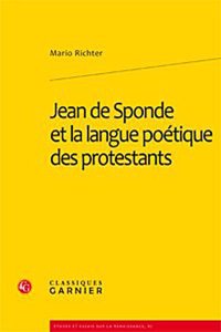Jean de Sponde Et La Langue Poetique Des Protestants