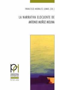 narrativa elocuente de Antonio Muñoz Molina