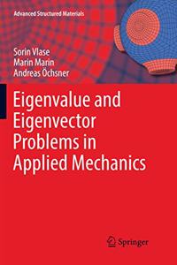 Eigenvalue and Eigenvector Problems in Applied Mechanics