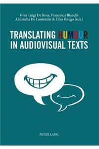 Translating Humour in Audiovisual Texts