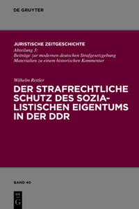 strafrechtliche Schutz des sozialistischen Eigentums in der DDR