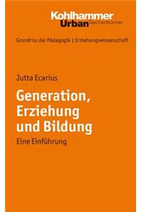 Generation, Erziehung Und Bildung