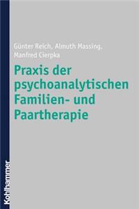 Praxis Der Psychoanalytischen Familien- Und Paartherapie