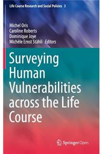 Surveying Human Vulnerabilities Across the Life Course