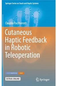 Cutaneous Haptic Feedback in Robotic Teleoperation