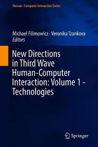 New Directions in Third Wave Human-Computer Interaction: Volume 1 - Technologies