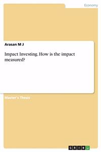 Impact Investing. How is the impact measured?