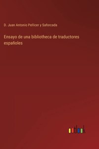 Ensayo de una bibliotheca de traductores españoles