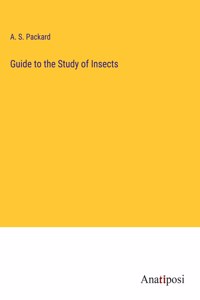 Guide to the Study of Insects