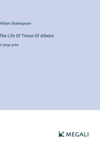 The Life Of Timon Of Athens