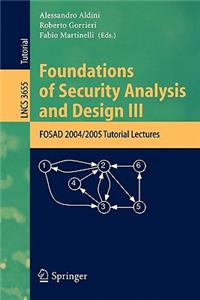 Foundations of Security Analysis and Design III