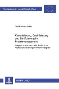 Kanonisierung, Qualifizierung Und Zertifizierung Im Projektmanagement