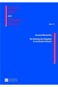 Die Stellung des Ehegatten im Nordischen Erbrecht