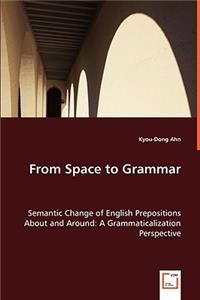 From Space to Grammar