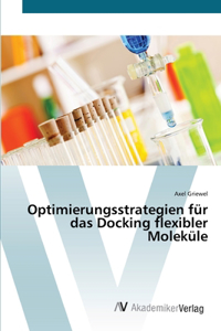 Optimierungsstrategien für das Docking flexibler Moleküle