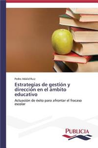 Estrategias de gestión y dirección en el ámbito educativo