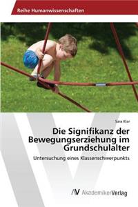 Die Signifikanz der Bewegungserziehung im Grundschulalter