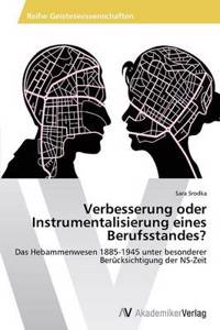 Verbesserung oder Instrumentalisierung eines Berufsstandes?