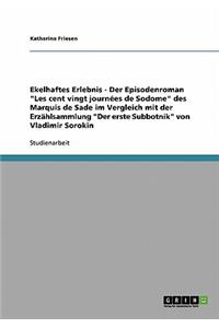 Ekelhaftes Erlebnis - Der Episodenroman Les cent vingt journées de Sodome des Marquis de Sade im Vergleich mit der Erzählsammlung Der erste Subbotnik von Vladimir Sorokin