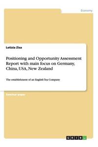 Positioning and Opportunity Assessment Report with main focus on Germany, China, USA, New Zealand