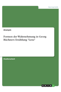 Formen der Wahrnehmung in Georg Büchners Erzählung Lenz