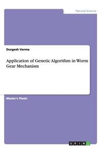 Application of Genetic Algorithm in Worm Gear Mechanism