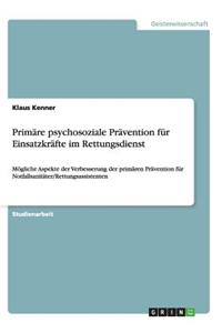 Primäre psychosoziale Prävention für Einsatzkräfte im Rettungsdienst