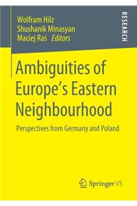 Ambiguities of Europe's Eastern Neighbourhood