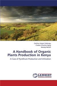Handbook of Organic Plants Production in Kenya