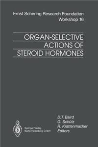 Organ-Selective Actions of Steroid Hormones