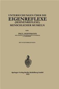 Untersuchungen Über Die Eigenreflexe (Sehnenreflexe) Menschlicher Muskeln