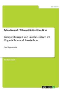 Entsprechungen von wobei-Sätzen im Ungarischen und Russischen